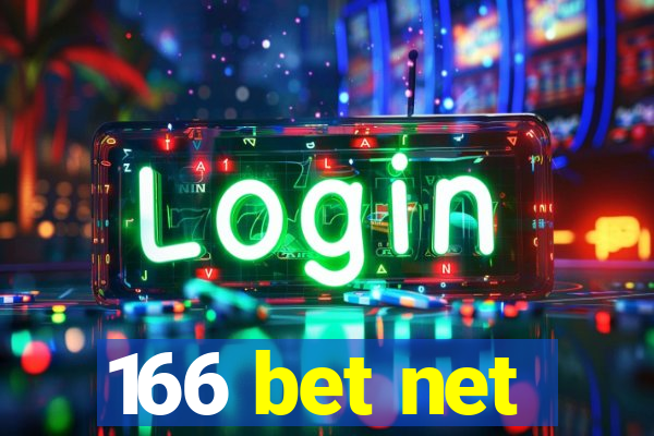 166 bet net